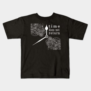 time does not return Kids T-Shirt